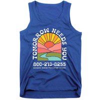 Tomorrow Needs You National Suicide Prevention Lifeline Tank Top