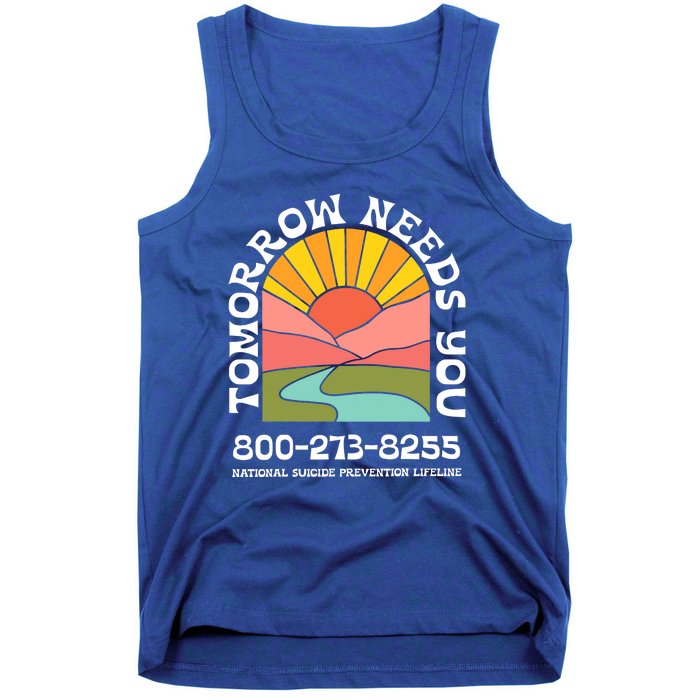 Tomorrow Needs You National Suicide Prevention Lifeline Tank Top