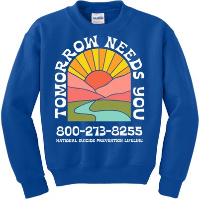 Tomorrow Needs You National Suicide Prevention Lifeline Kids Sweatshirt