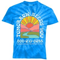 Tomorrow Needs You National Suicide Prevention Lifeline Kids Tie-Dye T-Shirt