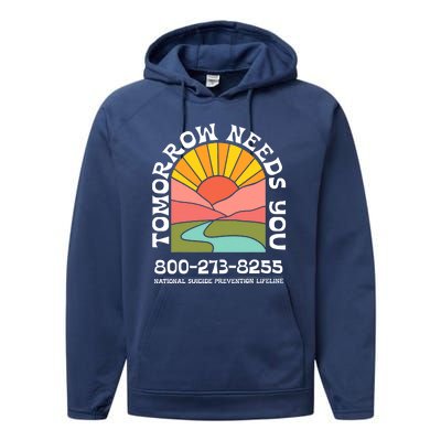 Tomorrow Needs You National Suicide Prevention Lifeline Performance Fleece Hoodie