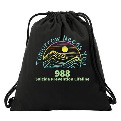 Tomorrow Needs You Suicide Awareness Suicide Prevention Drawstring Bag