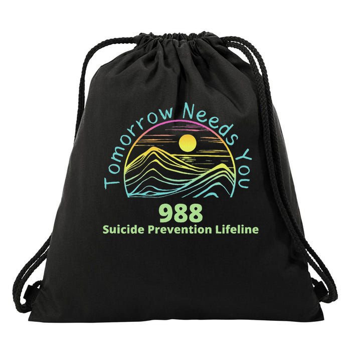 Tomorrow Needs You Suicide Awareness Suicide Prevention Drawstring Bag
