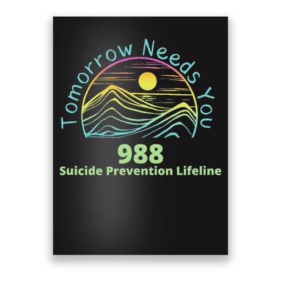 Tomorrow Needs You Suicide Awareness Suicide Prevention Poster