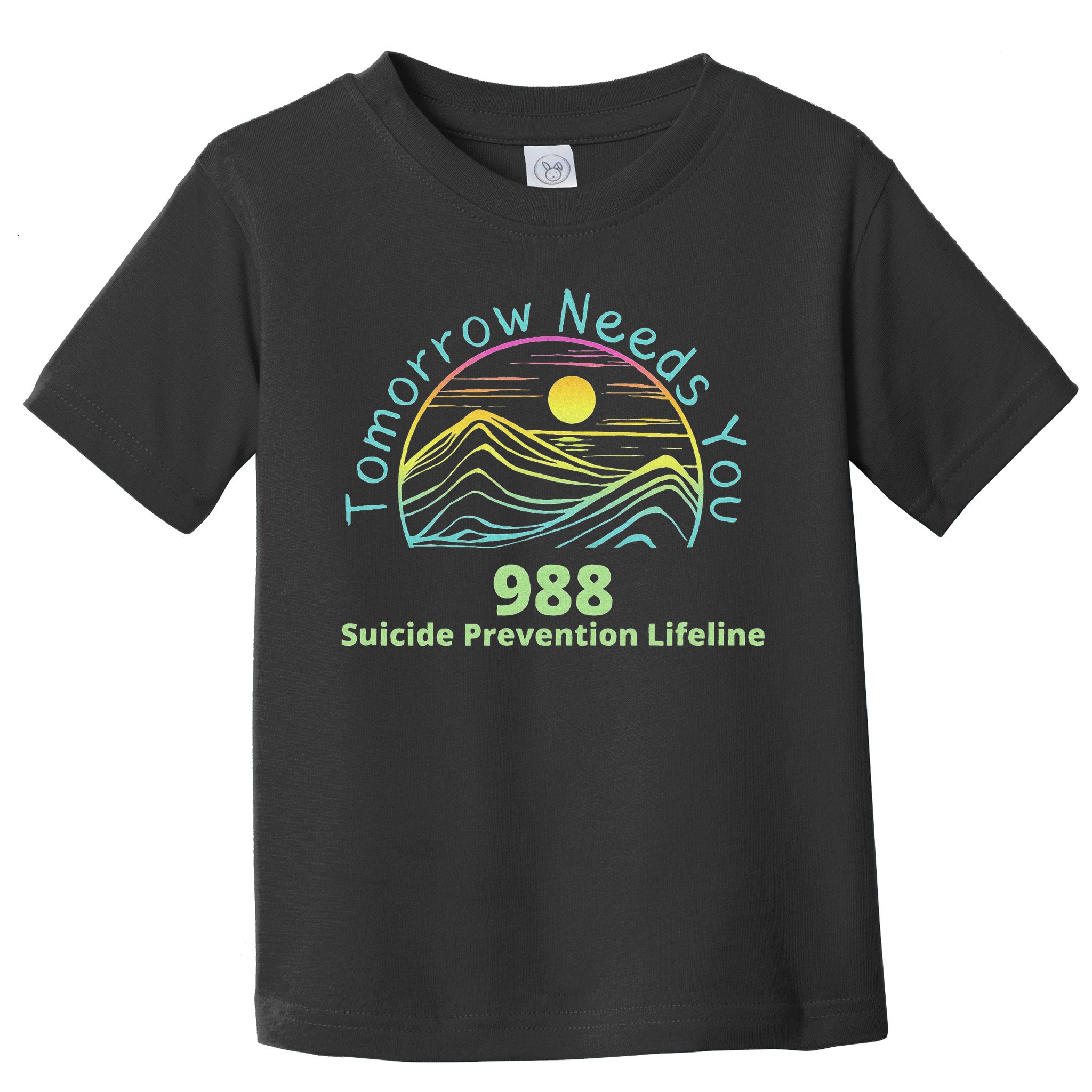 Tomorrow Needs You Suicide Awareness Suicide Prevention Toddler T-Shirt