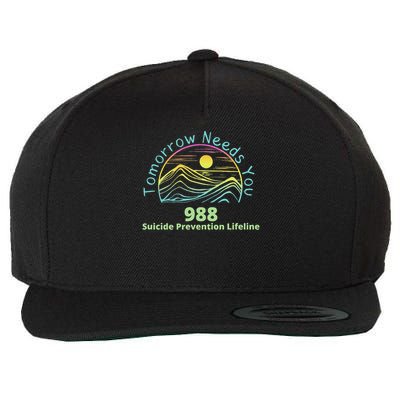 Tomorrow Needs You Suicide Awareness Suicide Prevention Wool Snapback Cap