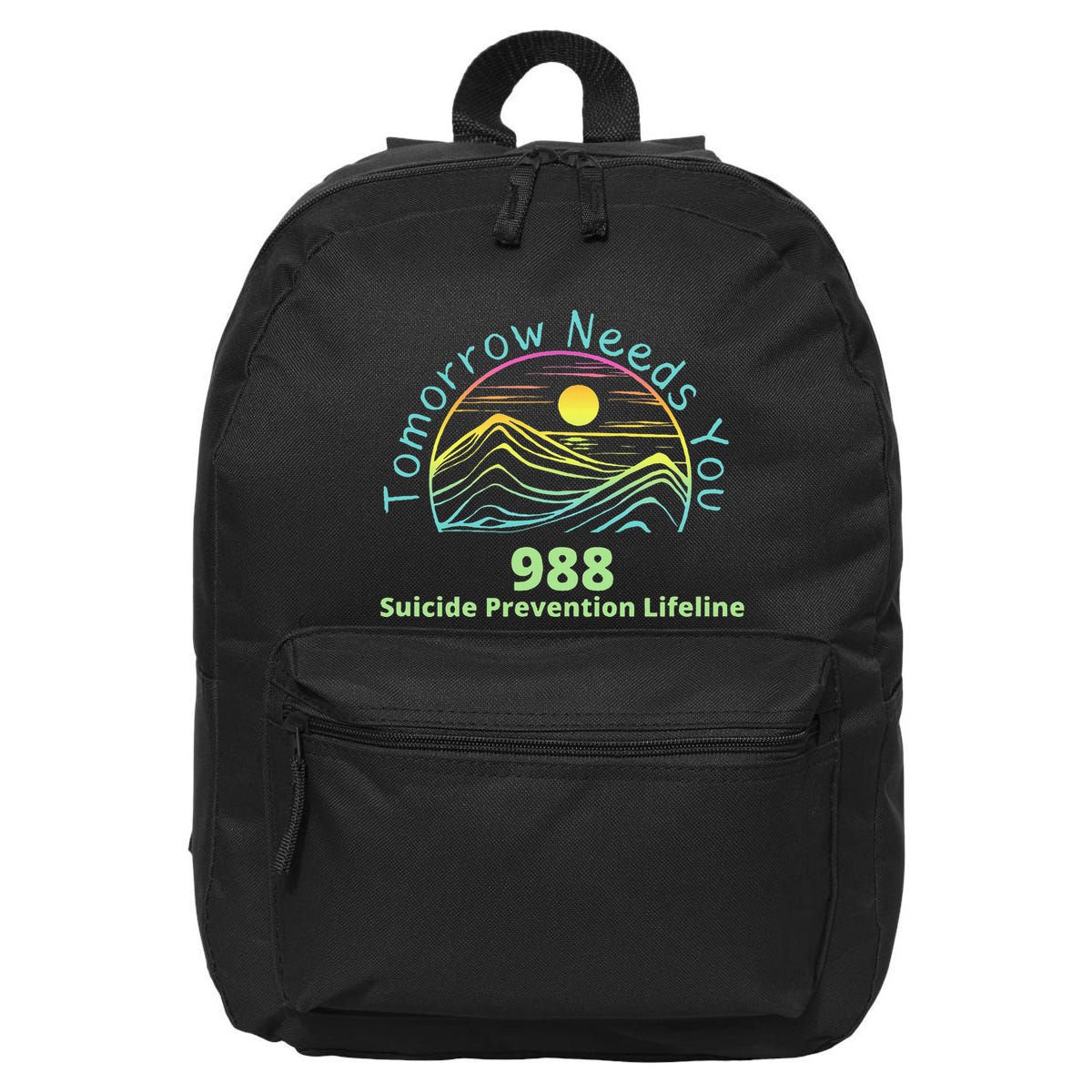 Tomorrow Needs You Suicide Awareness Suicide Prevention 16 in Basic Backpack