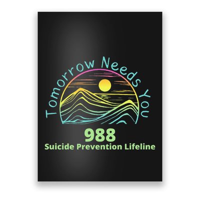Tomorrow Needs You Suicide Awareness Suicide Prevention Poster