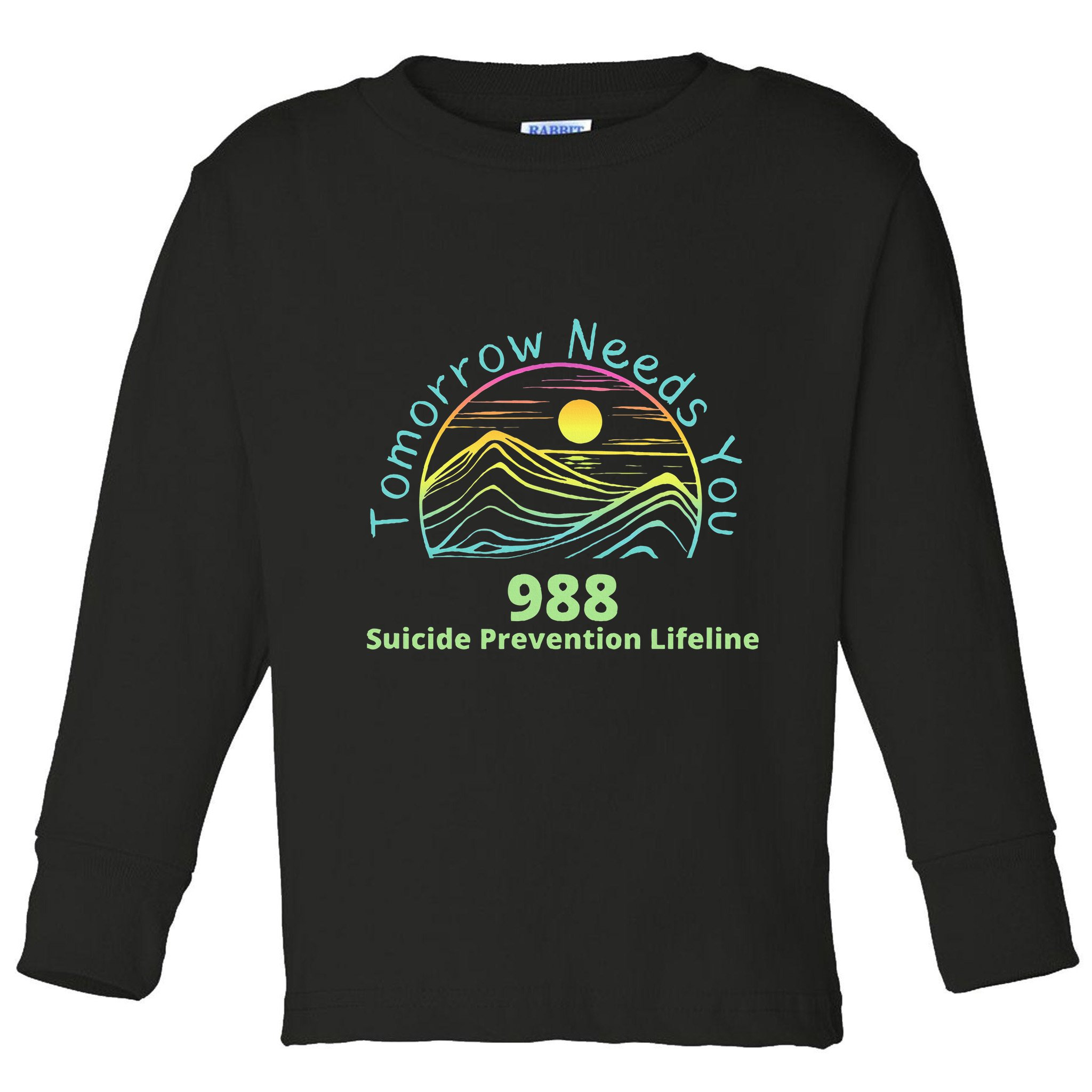Tomorrow Needs You Suicide Awareness Suicide Prevention Toddler Long Sleeve Shirt