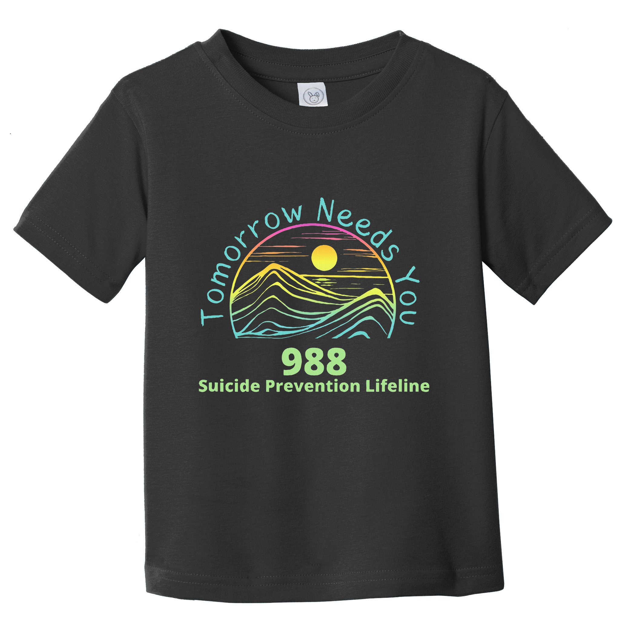 Tomorrow Needs You Suicide Awareness Suicide Prevention Toddler T-Shirt