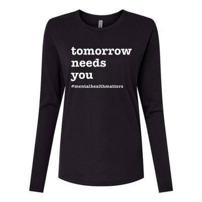 Tomorrow Needs You Mental Health Awareness Womens Cotton Relaxed Long Sleeve T-Shirt