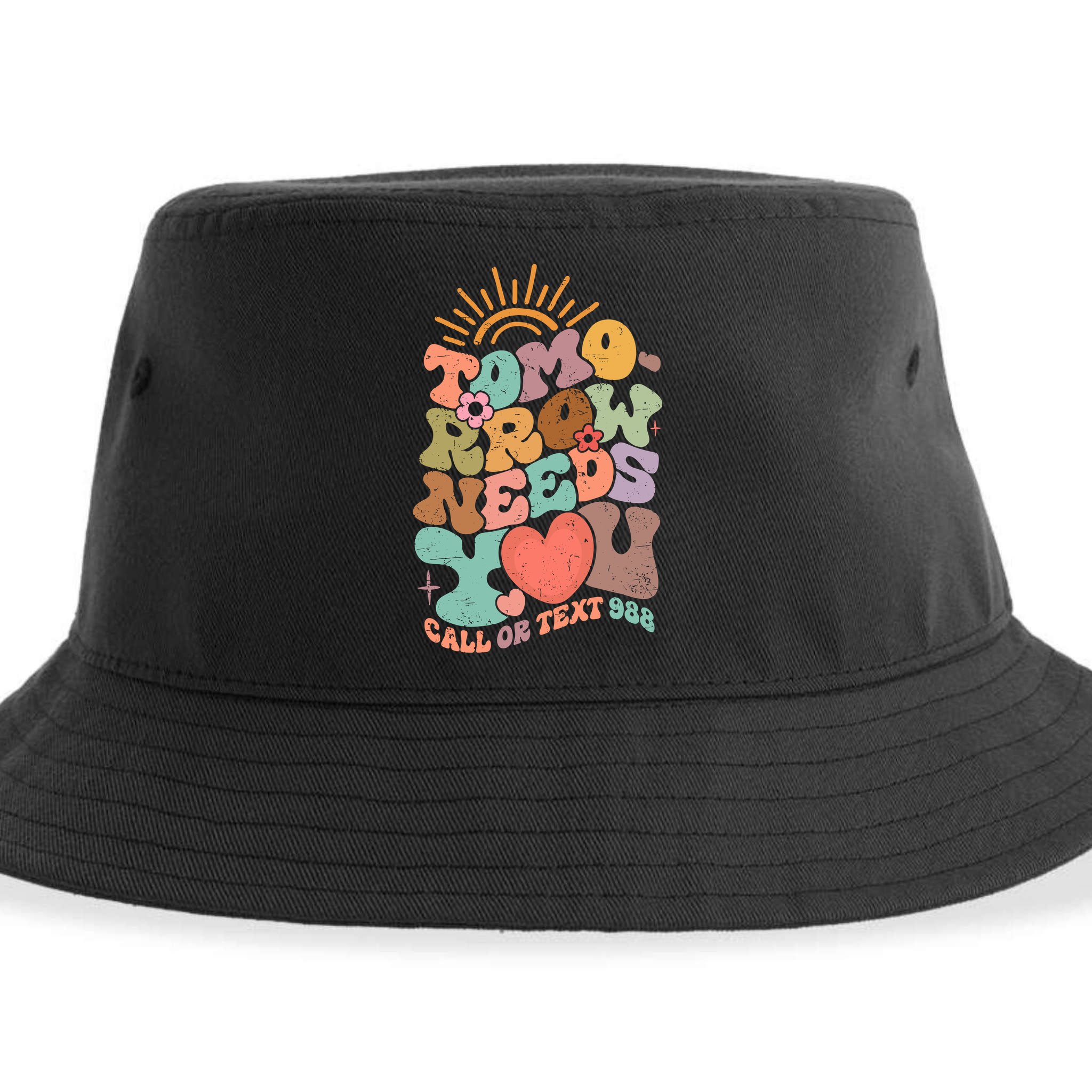 Tomorrow Needs You Call Or Text 988 Mental Health Mental Health Awareness Sustainable Bucket Hat