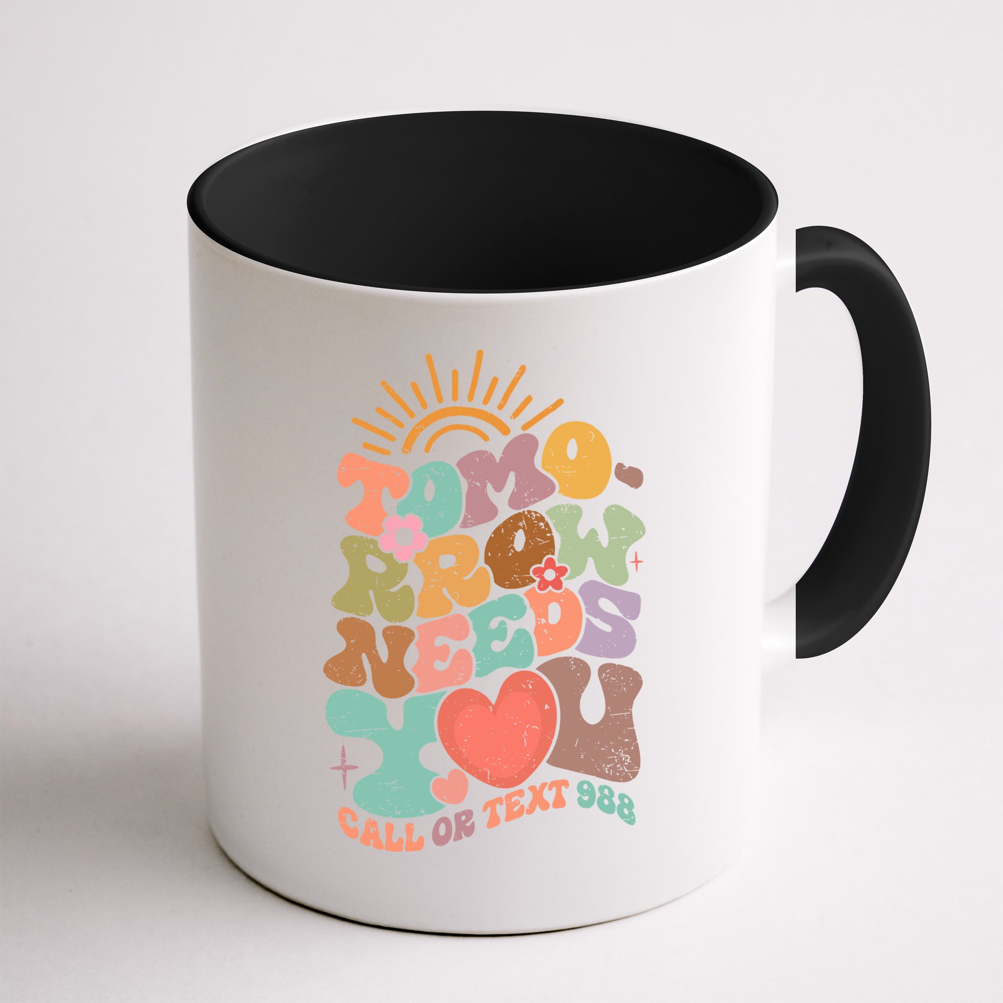 Tomorrow Needs You Call Or Text 988 Mental Health Mental Health Awareness Mug