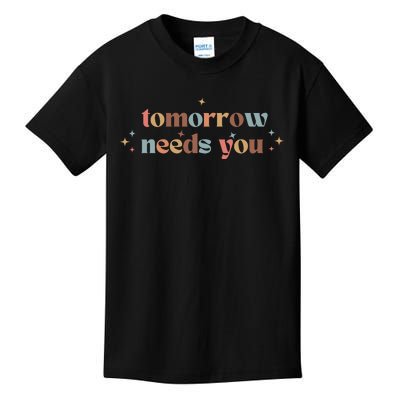 Tomorrow Needs You Kids T-Shirt