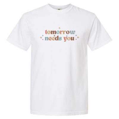 Tomorrow Needs You Garment-Dyed Heavyweight T-Shirt