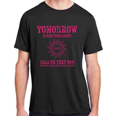 Tomorrow Needs You Hoodie 988 Suicide Awareness Adult ChromaSoft Performance T-Shirt