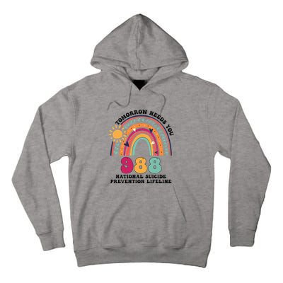 Tomorrow Needs You 988 National Suicide Prevention Lifeline Tall Hoodie