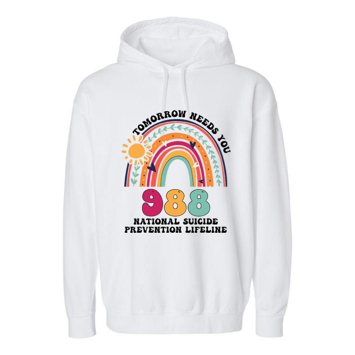 Tomorrow Needs You 988 National Suicide Prevention Lifeline Garment-Dyed Fleece Hoodie