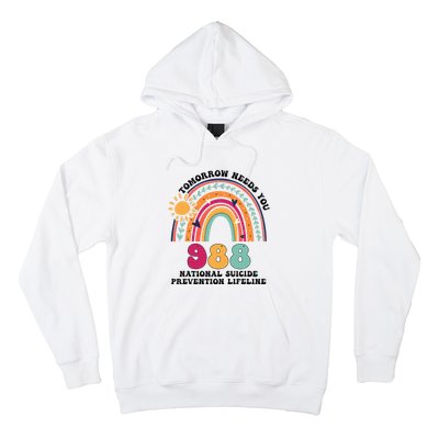 Tomorrow Needs You 988 National Suicide Prevention Lifeline Hoodie