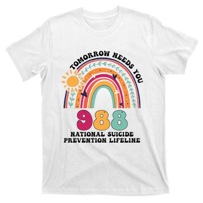 Tomorrow Needs You 988 National Suicide Prevention Lifeline T-Shirt