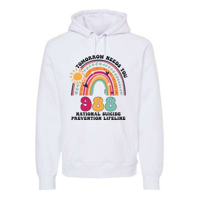 Tomorrow Needs You 988 National Suicide Prevention Lifeline Premium Hoodie