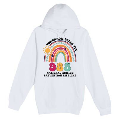 Tomorrow Needs You 988 National Suicide Prevention Lifeline Premium Pullover Hoodie