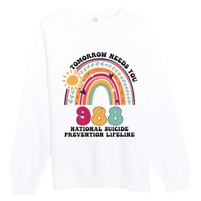 Tomorrow Needs You 988 National Suicide Prevention Lifeline Premium Crewneck Sweatshirt