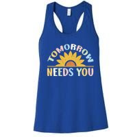 Tomorrow Needs You Tal Health Awareness Support Cute Gift Women's Racerback Tank