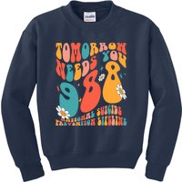 Tomorrow Needs You 988 National Suicide Prevention Lifeline Kids Sweatshirt