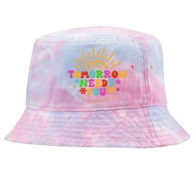 Tomorrow Needs You Mental Health Matters Awareness Tie-Dyed Bucket Hat