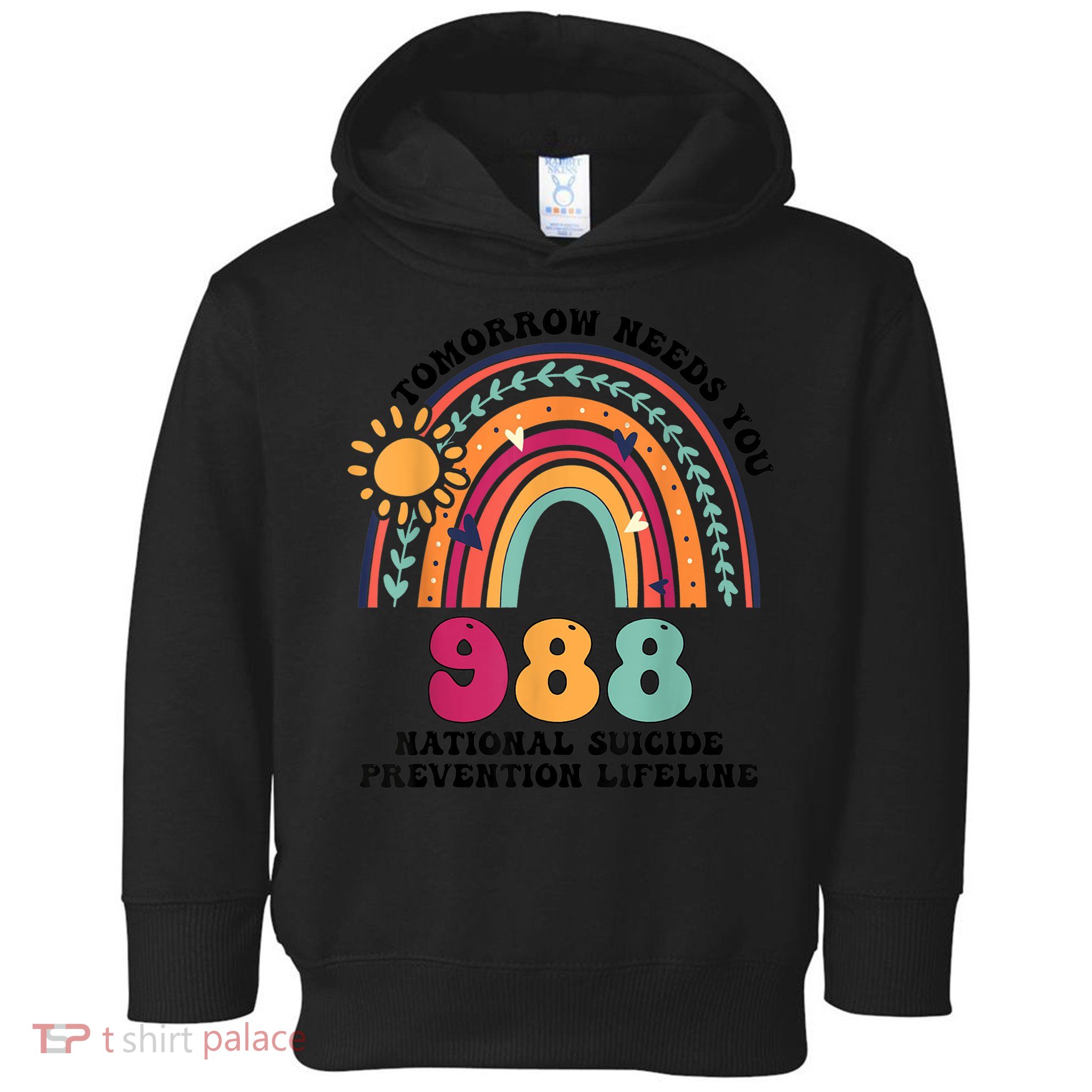 Tomorrow Needs You 988 National Suicide Prevention Lifeline Toddler Hoodie