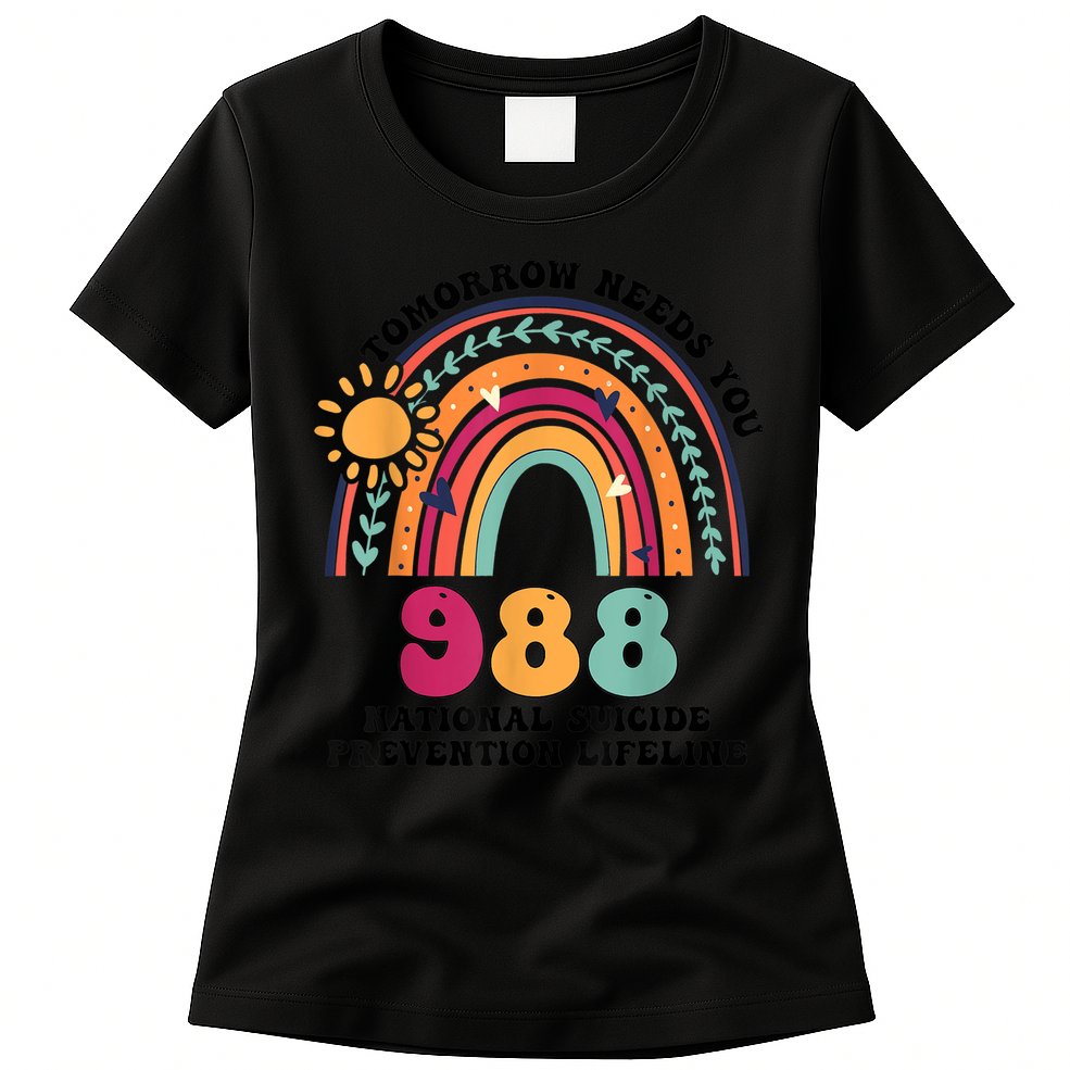 Tomorrow Needs You 988 National Suicide Prevention Lifeline Womens T-Shirt