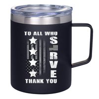 To All Who Served Thank You 12oz Stainless Steel Coffee Mug