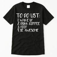 To Do List Be Awesome Tall T-Shirt