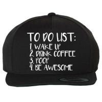 To Do List Be Awesome Wool Snapback Cap