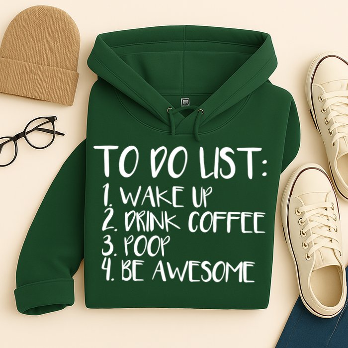 To Do List Be Awesome Hoodie