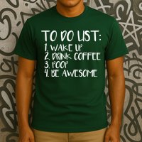 To Do List Be Awesome T-Shirt