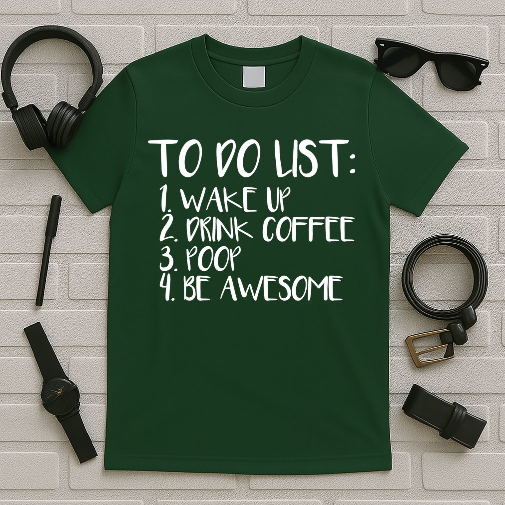 To Do List Be Awesome T-Shirt