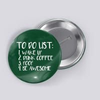 To Do List Be Awesome Button