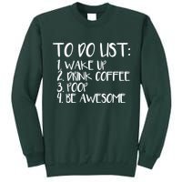 To Do List Be Awesome Tall Sweatshirt