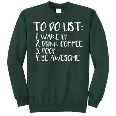 To Do List Be Awesome Tall Sweatshirt