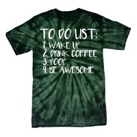 To Do List Be Awesome Tie-Dye T-Shirt