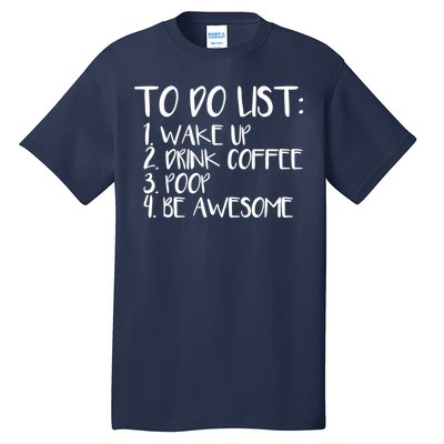 To Do List Be Awesome Tall T-Shirt