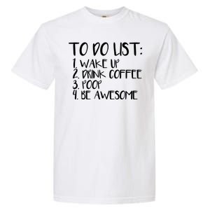 To Do List Be Awesome Garment-Dyed Heavyweight T-Shirt