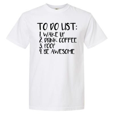 To Do List Be Awesome Garment-Dyed Heavyweight T-Shirt