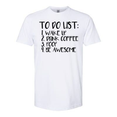 To Do List Be Awesome Softstyle CVC T-Shirt