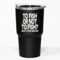 To Fish or Not To Fish? What A Stupid Question Tumbler