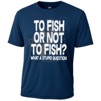 To Fish or Not To Fish? What A Stupid Question Performance Shirt