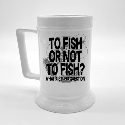 To Fish or Not To Fish? What A Stupid Question Beer Stein