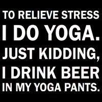 To Relieve Stress I Drink Beer In My Yoga Pants Impact Tech Backpack
